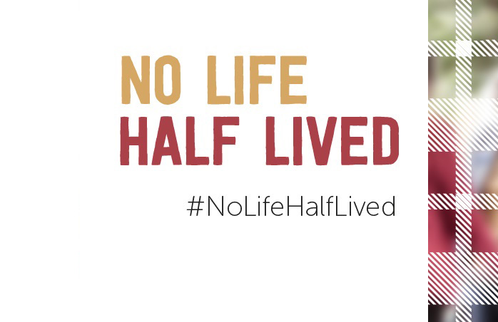 No Life Half Lived